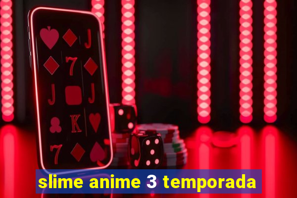 slime anime 3 temporada